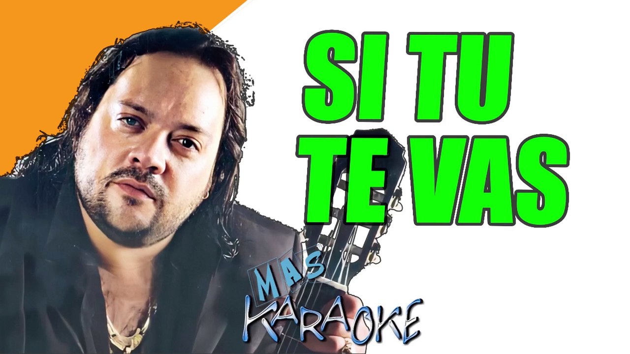 SI TU TE VAS - Leo Mattioli (karaoke)