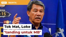 Tok Mat, Loke tanding untuk rebut jawatan MB, kata penganalisis
