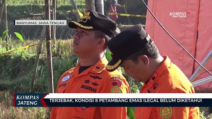 Terjebak, Kondisi 8 Petambang Emas Ilegal Belum Diketahui