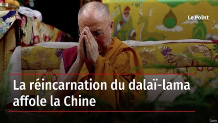 La réincarnation du dalaï-lama affole la Chine