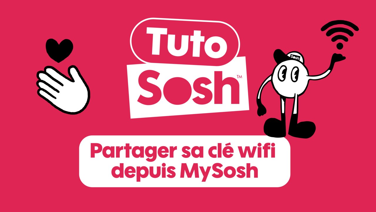 Partager sa clé wifi depuis MySosh
