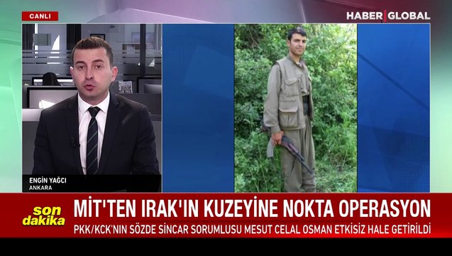 MİT'ten Irak'ın kuzeyinde nokta operasyon: Mesut Celal Osman etkisiz hale getirildi
