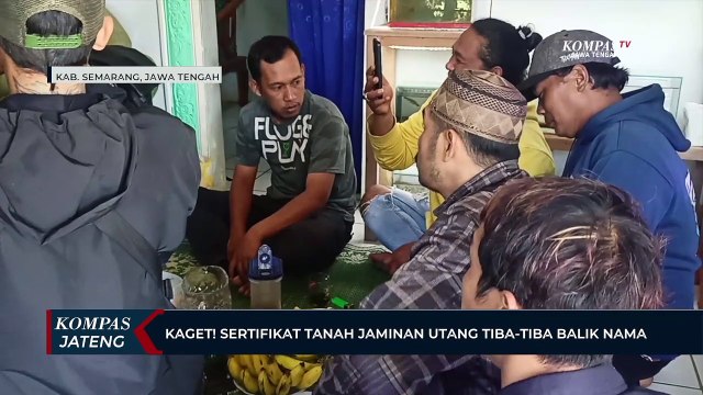 Kaget ! Sertifikat Tanah Jaminan Utang Milik Warga, Tiba-Tiba Sudah Balik Nama