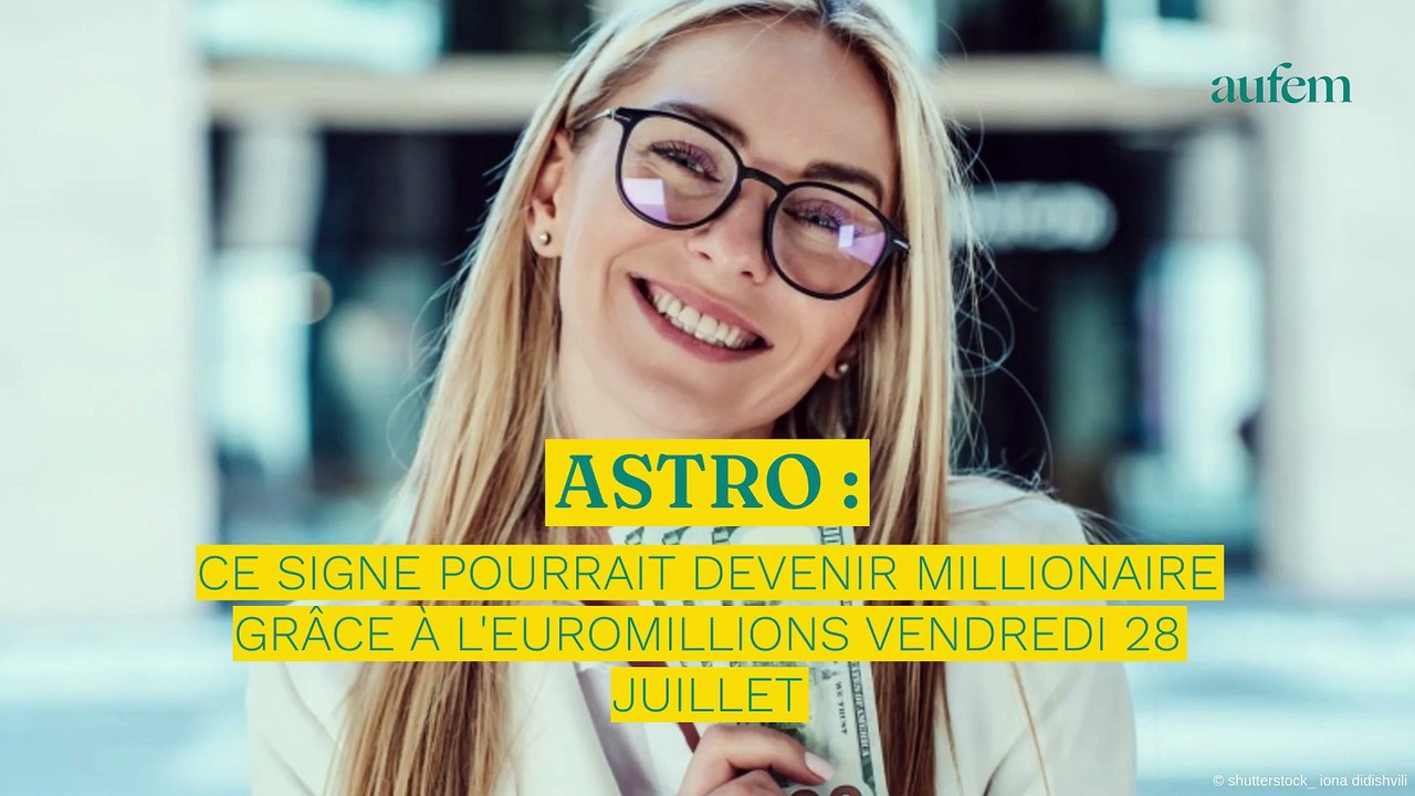 Astro : votre signe pourrait devenir millionnaire grâce à l’Euromillions vendredi 28 juillet 2023