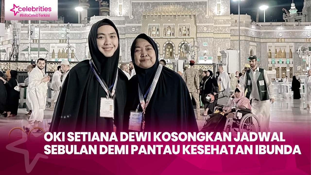 Oki Setiana Dewi Kosongkan Jadwal Sebulan demi Pantau Kesehatan Ibunda