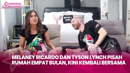 Melaney Ricardo dan Tyson Lynch Pisah Rumah Empat Bulan, Kini kembali Bersama