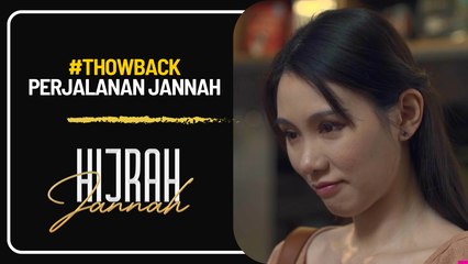 #Throwback Perjalanan Jannah dalam Hijrah Jannah | Hijrah Jannah