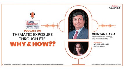 #OutlookMoney | ICICI Podcast - Thematic Exposure Through ETF. Why & How??