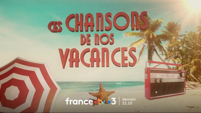 Ces chansons de nos vacances