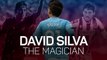 David Silva: The Magician