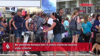 Bu yöntemle Antalya'daki 5 yıldızlı otellerde bedava yiyip, içiyorlar!