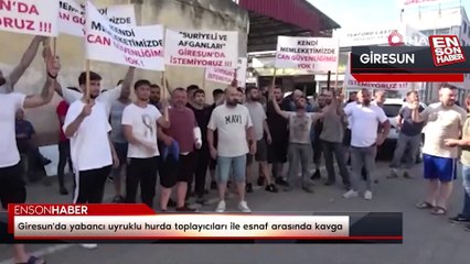 Giresun'da yabancı uyruklu hurda toplayıcıları ile esnaf arasında kavga