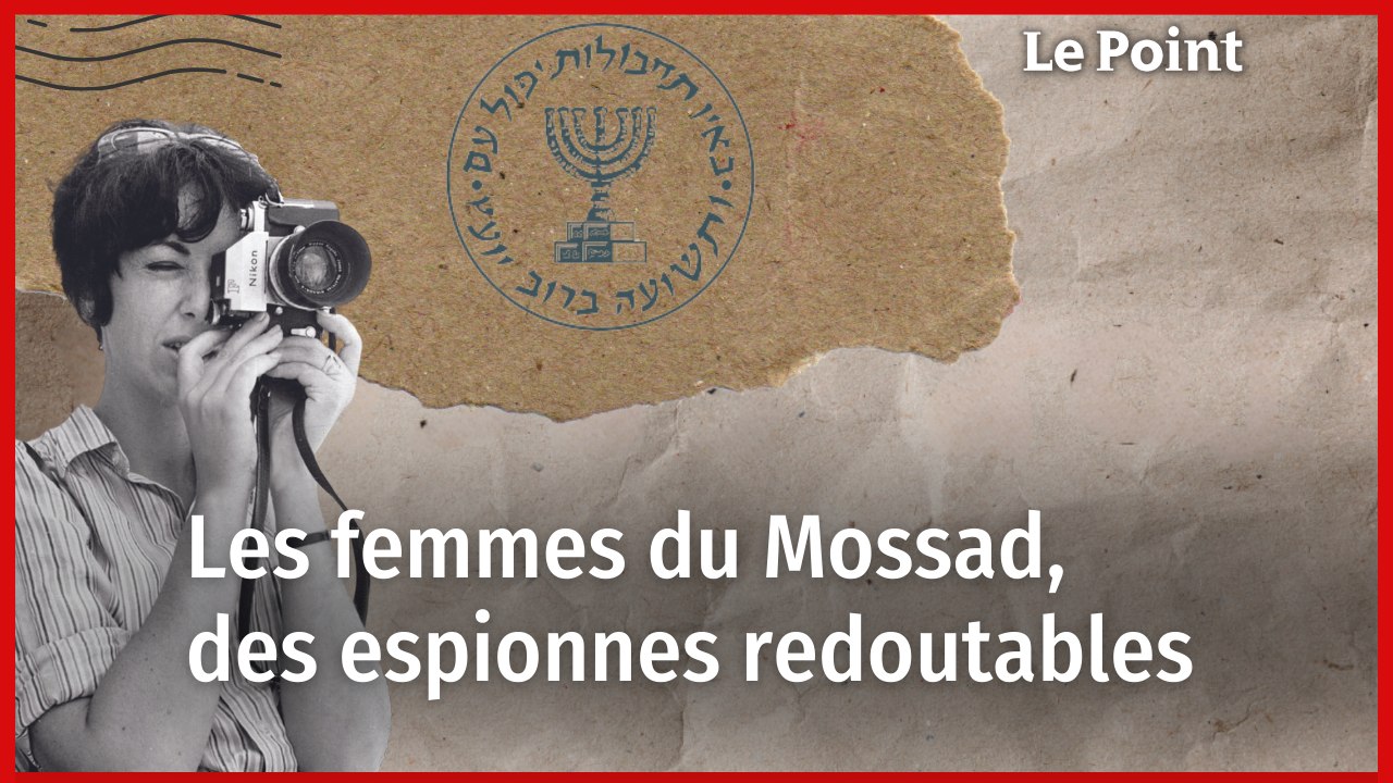 Les femmes du Mossad, des espionnes redoutables. Histoire d'Espions.