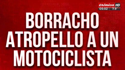 Un conductor ebrio atropelló a un motociclista y se dio a la fuga