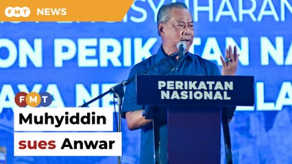 Muhyiddin sues Anwar over Felda settlers’ debt allegations