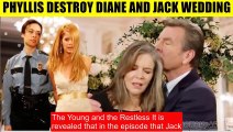 CBS Young And The Restless Spoilers Phyllis wreaks havoc on Jack and Diane's wed