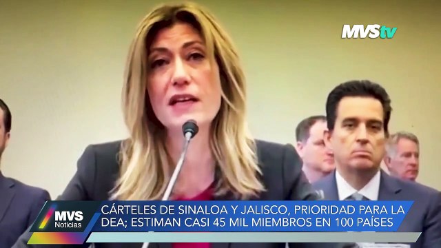 Cárteles de Sinaloa y Jalisco, prioridad de la DEA; estiman 45 mil miembros en 100 países