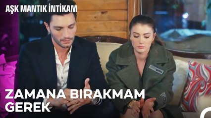 Aşk Her Şeyi Affeder Mi - Aşk Mantık İntikam 18. Bölüm