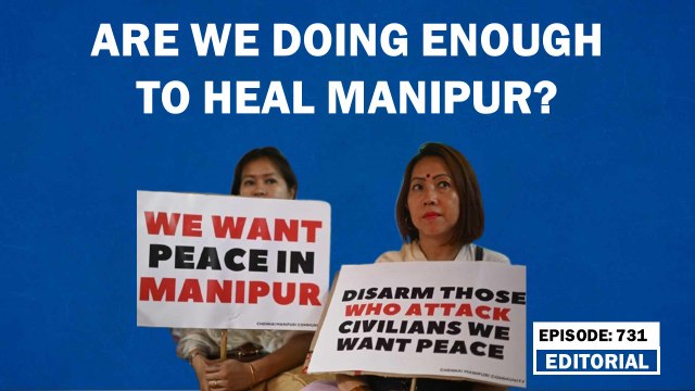 Editorial with Sujit Nair: Are we doing enough to heal Manipur? | CBI | Amit Shah | Supreme Court