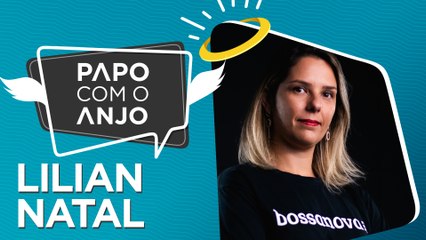 Lilian Natal: Como anda o mercado de startups atualmente no Brasil? | PAPO COM O ANJO