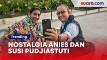 Nostalgia Anies Baswedan dan Susi Pudjiastuti, Dua Mantan Menteri Jokowi yang Jabatannya Tak Berlanjut Meski Populer