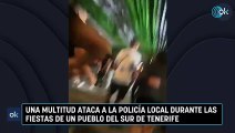Una multitud ataca a la Policía Local durante las fiestas de un pueblo del sur de Tenerife