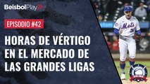 Entre Líneas #42 // Horas de vértigo en el mercado de  las Grandes Ligas