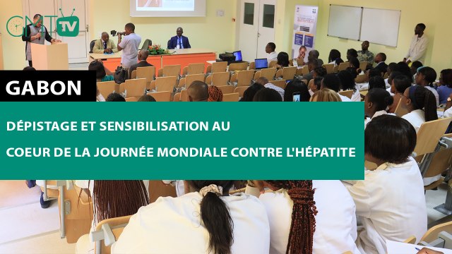 [#Reportage] #Gabon : dépistage et sensibilisation au coeur de la journée mondiale contre l'hépatite
