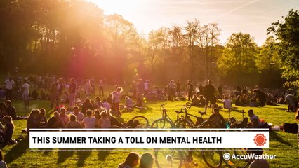 This summer is taking a toll on mental health