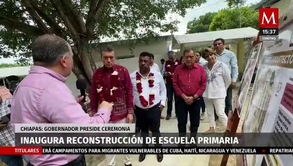 Rutilio Escandón de reconstrucción de escuela erimaria que impulsará desarrollo humano en Chiapas