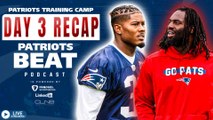 LIVE Patriots Beat: Day 3 Camp Recap: Judon's Status   Christian  Gonzalez BEST Player on Field