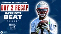 LIVE Patriots Beat_ Day 2 Training Camp Observations