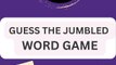 Guess the Jumbled Word part1