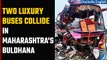 Maharashtra bus accident: 6 casualties, 25 injured after 2 buses collide in Buldhana | Oneindia News