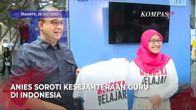 Anies Soroti Kualitas Pendidikan Indonesia, Sebut Kesejahteraan Guru Jadi Kunci