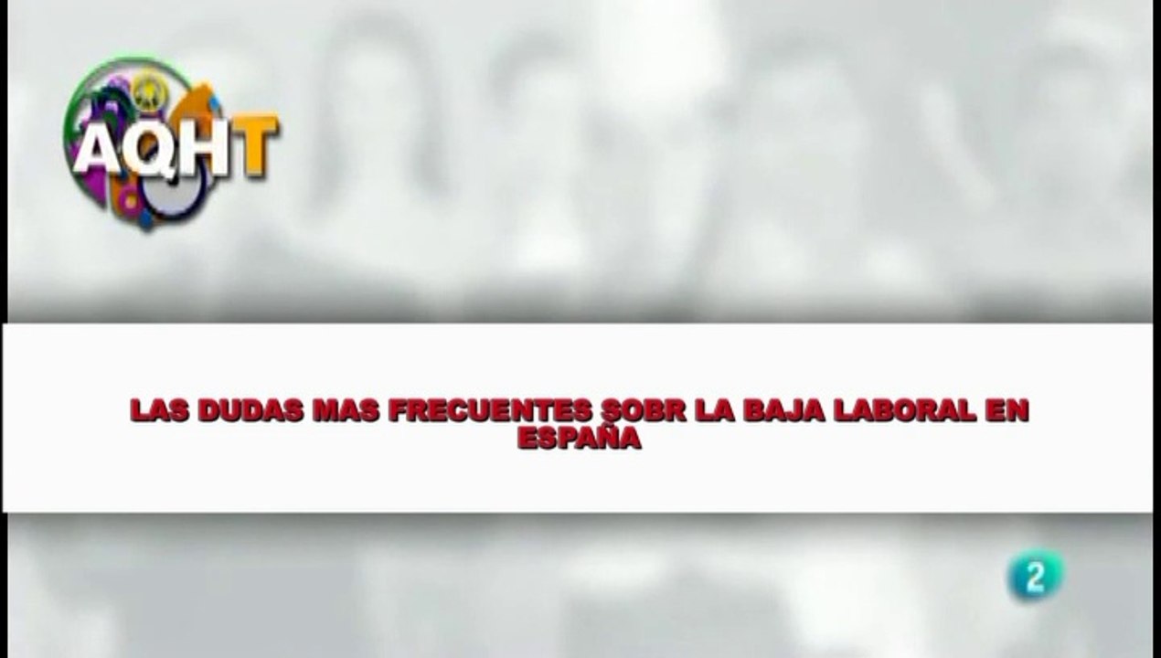 LAS DUDAS MÁS FRECUENTES SOBRE LA BAJA LABORAL EN ESPAÑA