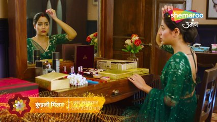 Kundali Milan| Promo Episode 55| Shemaroo Umang|