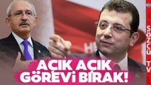 Ekrem İmamoğlu Kılıçdaroğlu'na Açık Açık Mesaj Verdi! 'Görevi Bırak'