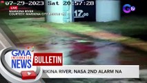 Marikina River, nasa 2nd alarm na | GMA Integrated News Bulletin