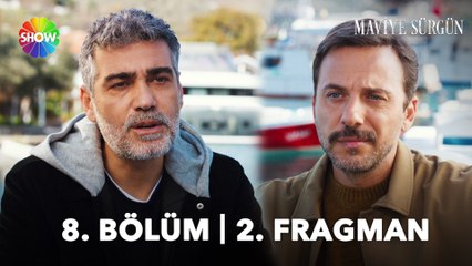 Maviye Sürgün 8. Bölüm 2. Fragman | "O adamı sen öldürdün!"