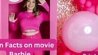 5 Fun Facts on movie Barbie 2023  #fact #interestingfacts #viral