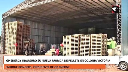 GP Energy inauguró su nueva fábrica de pellets en Colonia Victoria