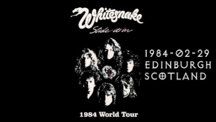 Whitesnake - 1984-02-29 - Edinburgh
