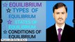 Equilibrium, types of equilibrium,states of equilibrium and conditions of equilibrium_-_Physics class 11_-_in Urdu/Hindi