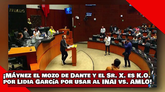 ¡VEAN! ¡Máynez el mozo de Dante y el Sr. X. es noqueado por Lidia García por usar al INAI vs. AMLO!