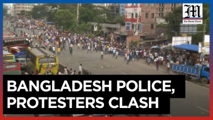 Bangladesh police clash with the protesters blockading capital