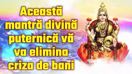 Această mantră divină puternică vă va elimina criza de bani