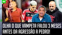 PROFETIZOU? OLHA o que Vampeta FALOU do Flamengo de Sampaoli 3 MESES ANTES de Pedro ser AGREDIDO!