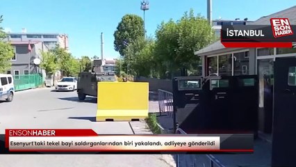 Esenyurt'taki tekel bayi saldırganlarından biri yakalandı, adliyeye gönderildi