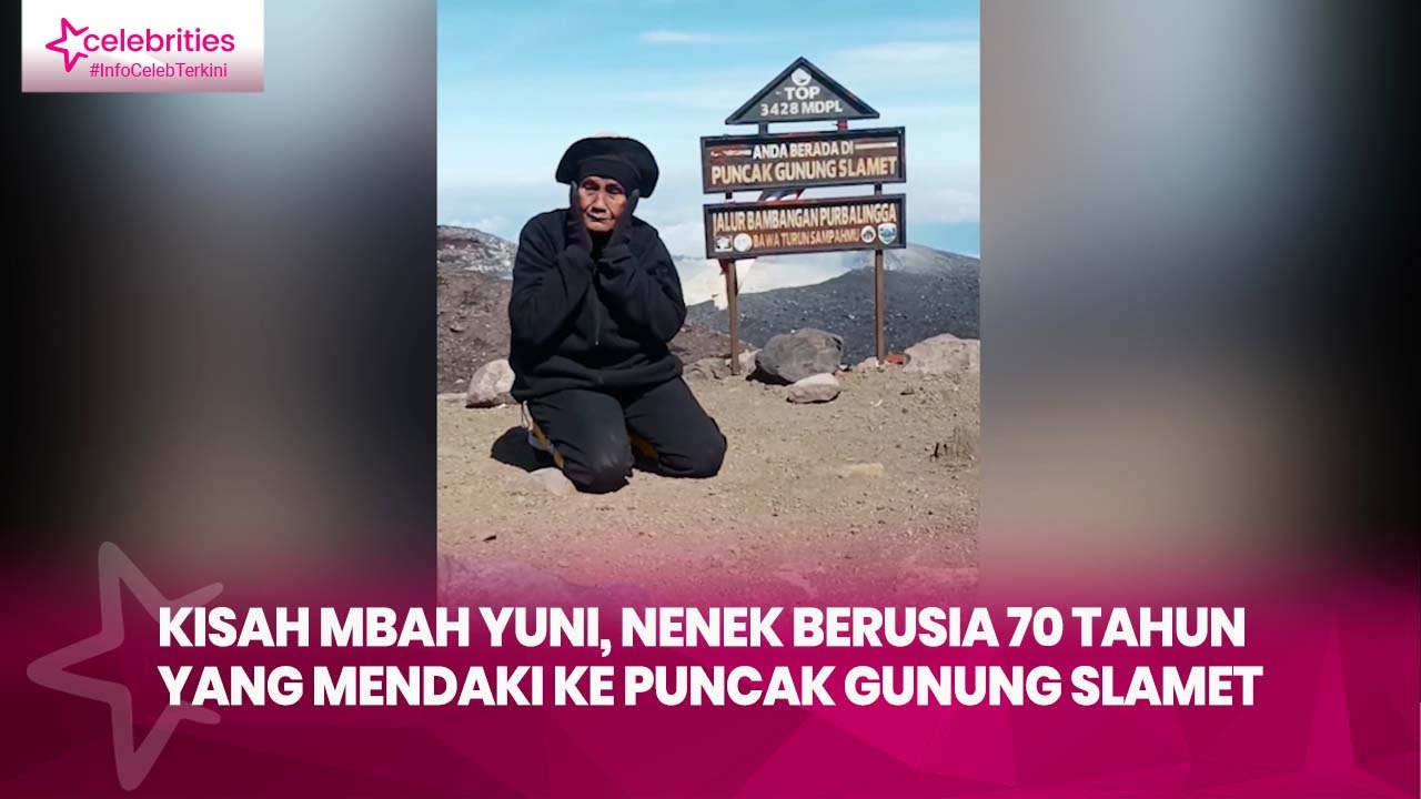 Kisah Mbah Yuni, Nenek Berusia 70 Tahun yang Mendaki ke Puncak Gunung Slamet